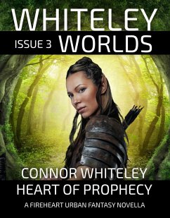 Issue 3: Heart of Prophecy A Fireheart Urban Fantasy Novella (Whiteley Worlds, #3) (eBook, ePUB) - Whiteley, Connor