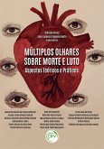 Múltiplos olhares sobre morte e luto (eBook, ePUB)