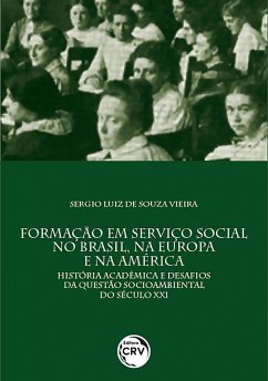 Formação em serviço social no Brasil, na Europa e na América (eBook, ePUB) - Vieira, Sergio Luiz de Souza