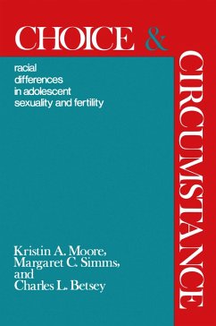 Choice and Circumstance (eBook, ePUB) - Moore, Kristen A.; Simms, Margaret C.; Betsy, Charles L.