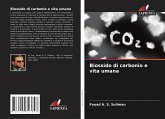 Biossido di carbonio e vita umana Biossido di carbonio e vita umana