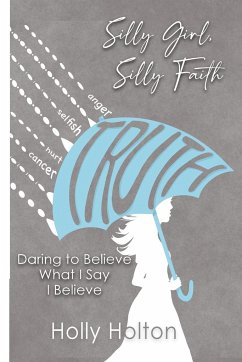 Silly Girl, Silly Faith - Holton, Holly