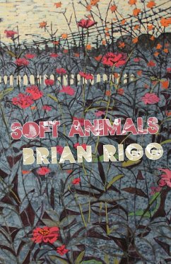 Soft Animals - Rigg, Brian