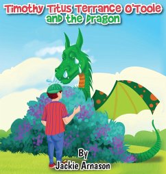 Timothy Titus Terrance O'Toole and the Dragon - Arnason, Jackie
