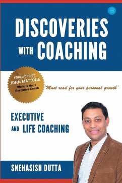 DISCOVERIES WITH COACHING EXECUTIVE AND LIFE COACHING - Dutta, Snehasish