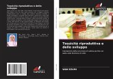 Tossicità riproduttiva e dello sviluppo