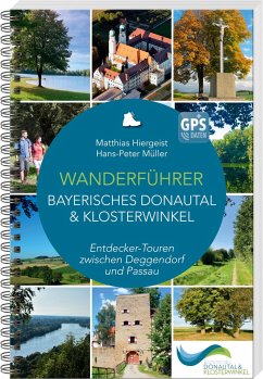 Wanderführer Bayerisches Donautal & Klosterwinkel - Hiergeist, Matthias;Müller, Hans-Peter