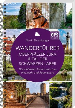 Wanderführer Oberpfälzer Jura & Tal der Schwarzen Laber - Ehrensberger, Martin