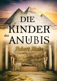 Die Kinder des Anubis (eBook, ePUB) Die Kinder des Anubis (eBook, ePUB)