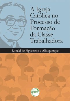 Cover A igreja católica no processo de formação da classe trabalhadora (eBook, ePUB)