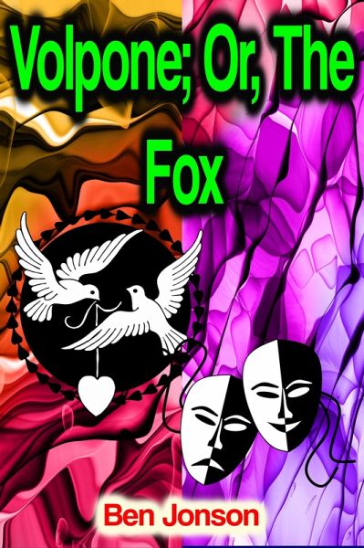 Volpone; Or, The Fox (eBook, ePUB)