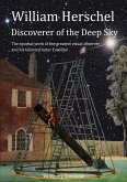 William Herschel Discoverer of the Deep Sky (eBook, PDF) William Herschel Discoverer of the Deep Sky (eBook, PDF)