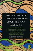 Fundraising for Impact in Libraries, Archives, and Museums (eBook, ePUB)