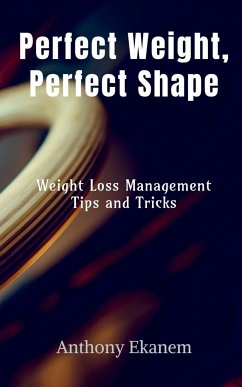 Perfect Weight, Perfect Shape - Ekanem, Anthony