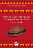 Pesquisa-ação participativa e compromisso social da universidade (eBook, ePUB)