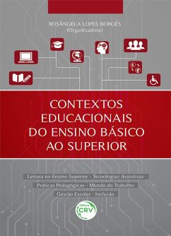 Cover Contextos educacionais do ensino básico ao superior leitura no ensino superior - tecnologias assistivas práticas pedagógicas - mundo do trabalho gestão escolar - inclusão (eBook, ePUB)