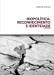 Biopolítica, reconhecimento e... - Bild 1