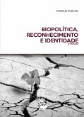 Biopolítica, reconhecimento e identidade (eBook, ePUB)