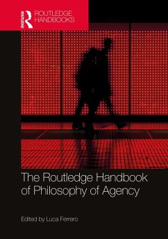 The Routledge Handbook of Philosophy of Agency (eBook, ePUB)