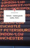 Reisen - meine große Liebe, Teil 1. Life is a Story - story.one