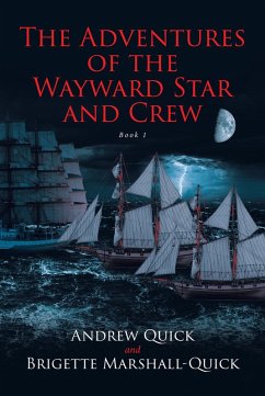The Adventures of the Wayward Star and Crew (eBook, ePUB) - Quick, Andrew; Marshall-Quick, Brigette