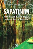 Sapatinim uma viagem a outro mundo na imensidão da Amazônia (eBook, ePUB)