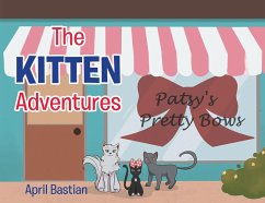 The Kitten Adventures (eBook, ePUB) - Bastian, April