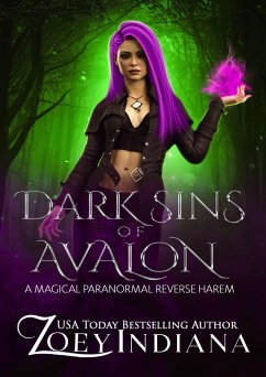 Dark Sins of Avalon: A Magical Paranormal Reverse Harem (Claimed by Avalon, #1) (eBook, ePUB) - Indiana, Zoey