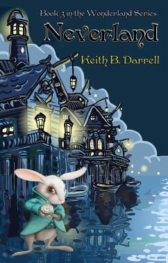 Neverland (Wonderland, #3) (eBook, ePUB) - Darrell, Keith B.