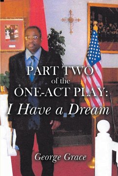 Part Two of the One-Act Play: I Have a Dream (eBook, ePUB)
