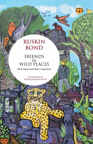 FRIENDS IN WILD PLACES BIRDS, BEASTS AND OTHER COMPANIONS FRIENDS IN WILD PLACES BIRDS, BEASTS AND OTHER COMPANIONS