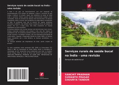 Serviços rurais de saúde bucal na Índia - uma revisão - Pradhan, Sanchit;Prasad, Sumanth;Tandon, Shourya