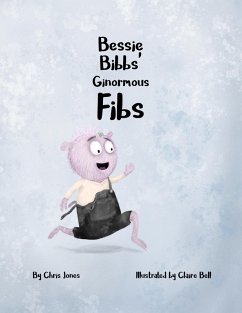 Cover Bessie Bibbs' Ginormous Fibs (The Monstrous World of Hoppity Thicket, #2) (eBook, ePUB)