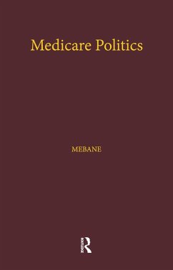 Medicare Politics (eBook, PDF) - Mebane, Felicia E.