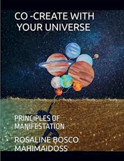 Co-Create with Your Universe - Mahimaidoss, Rosaline Bosco