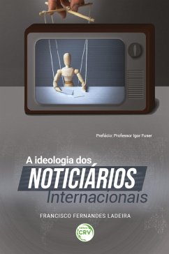 A ideologia dos noticiários internacionais (eBook, ePUB) - Ladeira, Francisco Fernandes