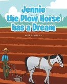Jennie the Plow Horse has a Dream (eBook, ePUB)