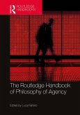 The Routledge Handbook of Philosophy of Agency (eBook, PDF)