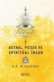 Astral, Psisik ve Spiritüal Insan