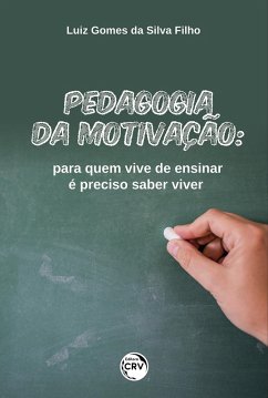 Pedagogia da motivação (eBook, ePUB) - Filho, Luiz Gomes da Silva