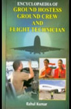 Encyclopaedia Of Ground Hostess, Ground Crew And Flight Technician (eBook, ePUB) - Kumar, Rahul