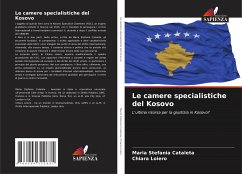 Le camere specialistiche del Kosovo - Cataleta, Maria Stefania;Loiero, Chiara