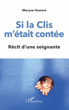 Si la Clis m'était contée - Honoré, Maryse