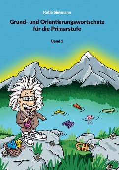 Grund- und Orientierungswortschatz für die Primarstufe - Siekmann, Katja