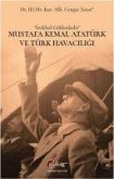 Mustafa Kemal Atatürk Ve Türk Havaciligi