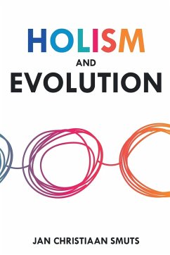 Holism and Evolution - Smuts, Jan Christiaan