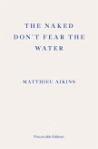 The Naked Don't Fear the Water (eBook, ePUB)
