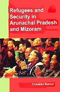 Cover REFUGEES AND SECURITY IN ARUNACHAL PRADESH AND MIZORAM (eBook, ePUB)