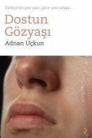 Dostun Gözyasi - Uckun, Adnan