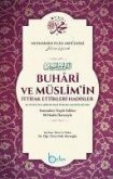 Buhari ve Müslimin Ittifak Ettikleri Hadisler Ciltli